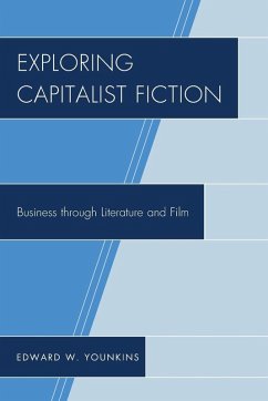 Exploring Capitalist Fiction - Younkins, Edward W.