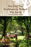 The Day The Bodhisattvas Walked The Earth