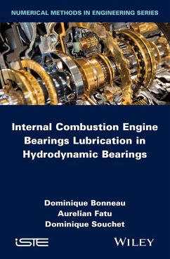 Internal Combustion Engine Bearings Lubrication in Hydrodynamic Bearings - Bonneau, Dominique; Fatu, Aurelian; Souchet, Dominique