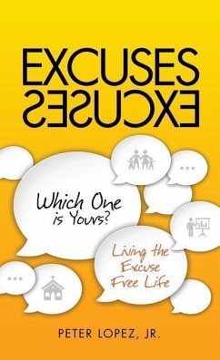 Excuses Excuses Which One Is Yours? - Peter Lopez