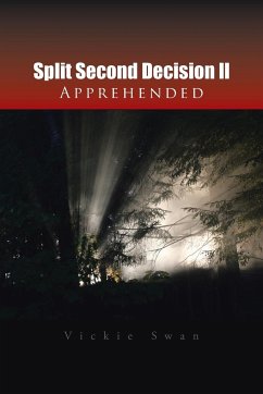 Split Second Decision LL Apprehended - Swan, Vickie