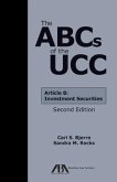 The ABCs of the Ucc Article 8: Investment Securities, Second Edition
