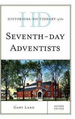 Historical Dictionary of the Seventh-Day Adventists - Land, Gary