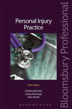 Personal Injury Practice - Buchan, Andrew; Woolf, Eliot; Kennedy, Jenny