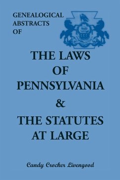 Genealogical Abstracts of the Laws of Pennsylvania and the Statutes at Large - Livengood, Candy