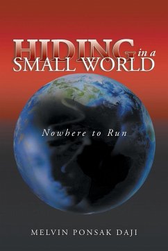 Hiding in a Small World - Nowhere to Run - Daji, Melvin Ponsak