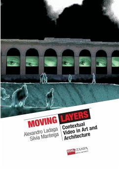 Moving Layers Contextual Video in Art and Architecture (b&w) - Ladaga, Alexandro; Manteiga, Silvia