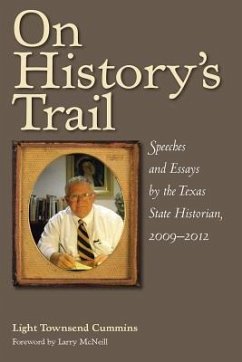 On History's Trail: Speeches and Essays by the Texas State Historian, 2009-2012 - Cummins, Light Townsend