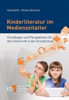 Kinderliteratur im Medienzeitalter - Ballis, Anja;Burkard, Mirjam