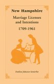 New Hampshire Marriage Licenses and Intentions, 1709-1961