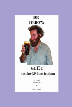 Dr Hairy's Guide to the GP Curriculum - Le Saux Julian; Le Saux, Julian; Hindmarsh, David