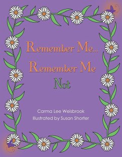 Remember Me...Remember Me Not - Weisbrook, Carma Lee
