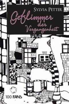 Geflimmer der Vergangenheit - Petter, Sylvia