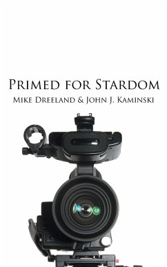 Primed for Stardom - Dreeland, Mike; Kaminski, John J.