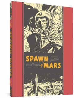 Spawn of Mars and Other Stories - Wood, Wallace; Feldstein, Al