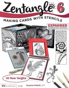 Zentangle 6, Expanded Workbook Edition: Making Cards with Stencils - McNeill, Suzanne, CZT