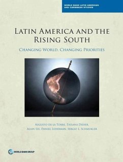 Latin America and the Rising South: Changing World, Changing Priorities - De La Torre, Augusto; Didier, Tatiana; Ize, Alain