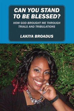 Can You Stand to Be Blessed - Broadus, Lakiya