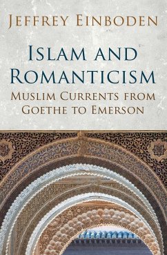 Islam and Romanticism - Einboden, Jeffrey