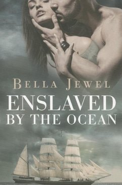 Enslaved by the Ocean - Jewel, Bella