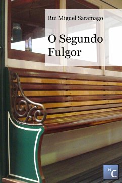 O Segundo Fulgor - Saramago, Rui Miguel