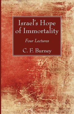 Israel's Hope of Immortality - Burney, C. F.