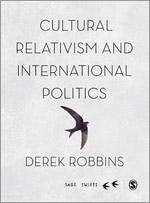 Cultural Relativism and International Politics - Robbins, Derek