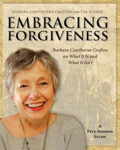 Embracing Forgiveness - Participant Workbook - Crafton, Barbara Cawthorne