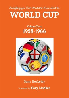 Everything you Ever Wanted to Know about the World Cup Volume Two - Berkeley, Sam