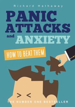 Panic Attacks & Anxiety - How to beat them - Hathaway, Richard