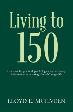 Living to 150 - Mcilveen, Lloyd E.