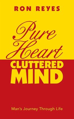 Pure Heart Cluttered Mind - Reyes, Ron