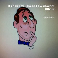 It Shouldn't Happen To A Security Officer - Arthur, Michael