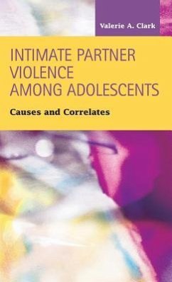 Intimate Partner Violence Among Adolescents - Clark, Valerie a