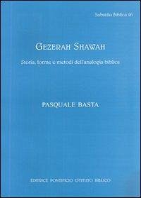 Gezerah shawah. Storia, forme e metodo dell'analogia biblica - Basta, Pasquale
