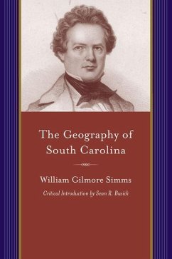 The Geography of South Carolina - Simms, William Gilmore