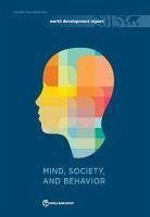 World Development Report 2015: Mind, Society, and Behavior - World Bank