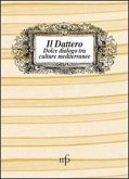 Il dattero. Dolce dialogo tra culture mediterranee Il dattero. Dolce dialogo tra culture mediterranee