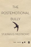 The Postemotional Bully