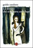 La donna che si baciava con i lupi La donna che si baciava con i lupi
