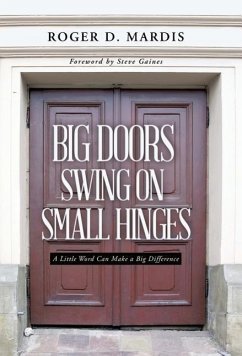 Big Doors Swing on Small Hinges - Mardis, Roger D.