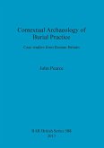 Contextual Archaeology of Burial Practice