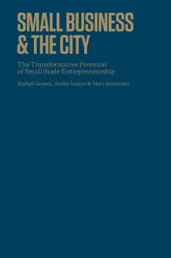Small Business and the City - Gomez, Rafael; Isakov, Andre; Semansky, Matthew