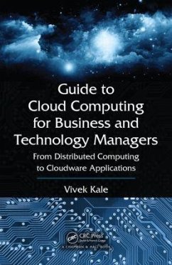 Guide to Cloud Computing for Business and Technology Managers - Kale, Vivek