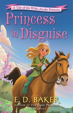 Princess in Disguise: A Tale of the Wide-Awake Princess - Baker, E. D.