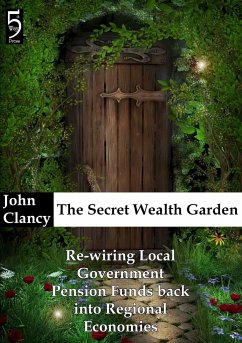 The Secret Wealth Garden - Clancy, John