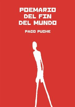 Poemario del Fin del Mundo - Puche, Paco