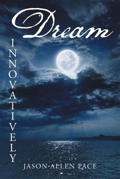 Dream Innovatively - Pace, Jason Allen