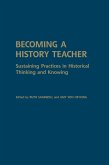 Becoming a History Teacher: Sustaining Practices in Historical Thinking and Knowing