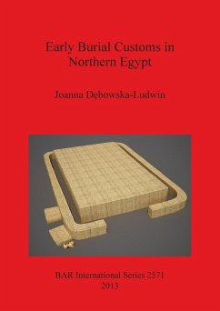 Early Burial Customs in Northern Egypt - D¿bowska-Ludwin, Joanna